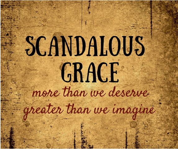 New Sermon Series – Scandalous Grace